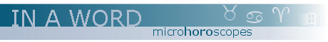 In a Word - Microhoroscopes